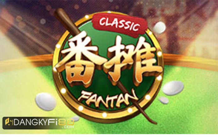 Fantan – Cách chơi đơn giản nhưng tiền thưởng thì không tưởng