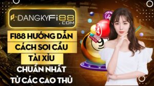 Fi88 hướng dẫn cách Soi Cầu Tài Xỉu chuẩn nhất từ các cao thủ