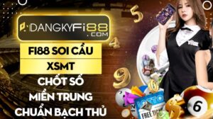 Fi88 Soi Cầu XSMT | Chốt số miền Trung chuẩn bạch thủ