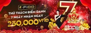 Khuyến mãi điểm danh Fi88 | 7 ngày nhận ngay 250,000 VND