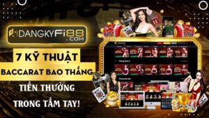 7 Kỹ thuật canh bài Baccarat bao thắng trên Fi88