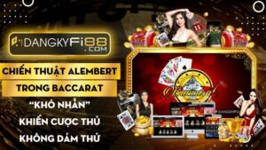 Chiến thuật Alembert trong Baccarat là gì?