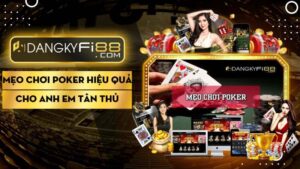 Mẹo chơi poker hiệu quả khi gặp cao thủ