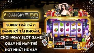 Super trái cây: Đăng ký tài khoản, chơi ngay slot game quay hũ nạp thẻ hot nhất hè này