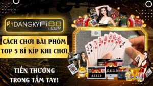 Cách chơi bài phỏm- 5 Bí kíp đảm bảCách chơi bài phỏm - 5 Bí kíp đảm bảo 100% thắng.o 100% thắng.