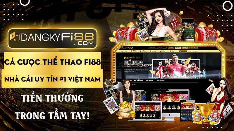 Thông tin cá cược thể thao Fi88 | Nhà cái uy tín #1 Việt Nam